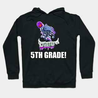 5TH Grade Jelly  - Basketball Player - Sports Athlete - Vector Graphic Art Design - Typographic Text Saying - Kids - Teens - AAU Student Hoodie